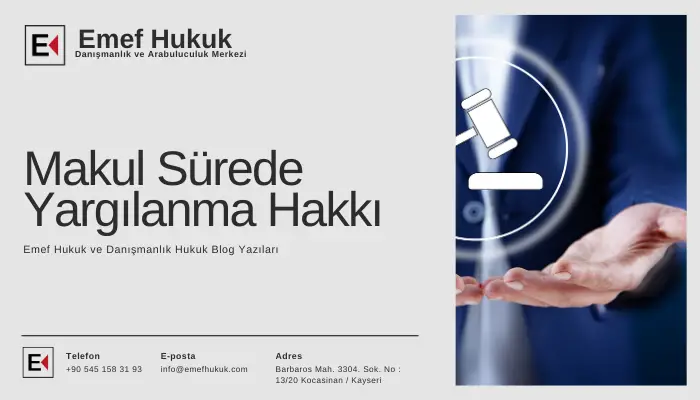 makul sürede yargılanma hakkı