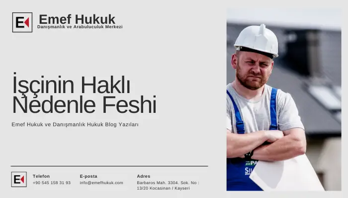 işçinin haklı nedenle feshi