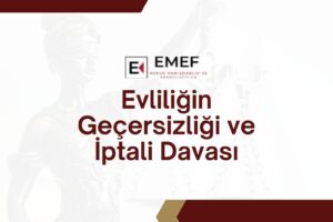 Evliliğin Geçersizliği ve İptali Davası