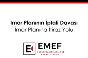 İmar Planının İptali Davası ve İmar Planına İtiraz Yolu