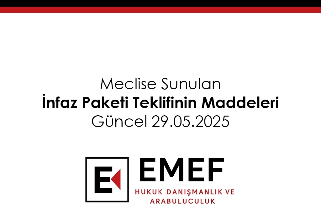 Meclise Sunulan İnfaz Paketi Teklifinin Maddeleri - Güncel 29.05.2025