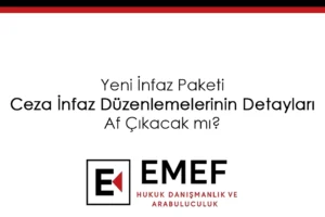 Yeni İnfaz Paketi Ceza İnfaz Düzenlemelerinin Detayları - Af Çıkacak mı
