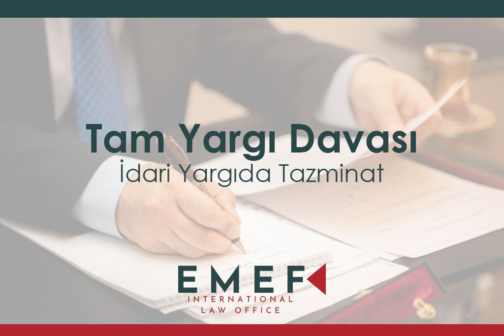 Tam Yargı Davası İdare Hukuku Avukatı