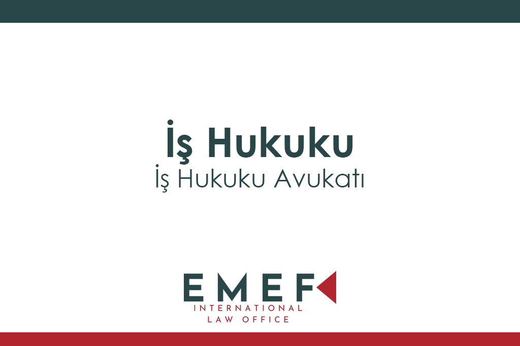 İş Hukuku Avukatı